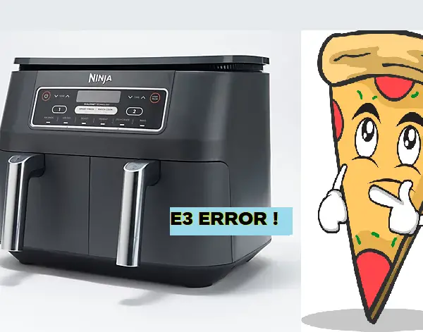 What Does E3 Mean On My Ninja Air Fryer? (PROBLEM SOLVED…!)